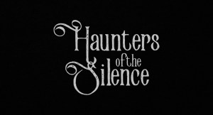 Title card for Tatu Heikkinen's "Haunters of the Silence" (2026)